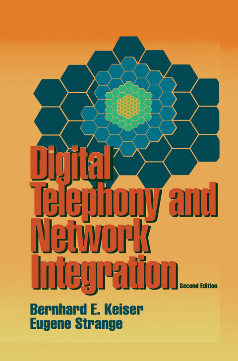 Digital Telephony and Network Integration - Bernard E. Keiser, Eugene Strange