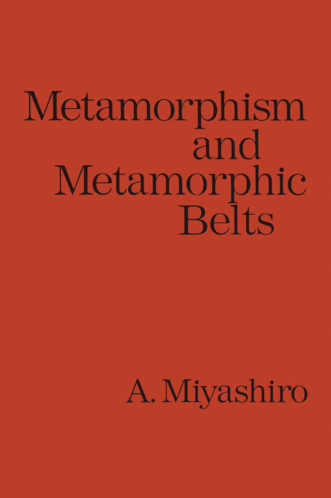 Metamorphism and Metamorphic Belts - Akiho Miyashiro