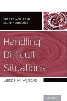 Handling Difficult Situations - Eelco F.M. Wijdicks