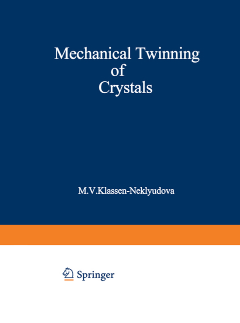 Mechanical Twinning of Crystals - M. V. Klassen-Neklyudova