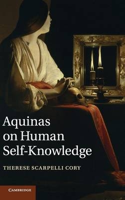 Aquinas on Human Self-Knowledge - Therese Scarpelli Cory