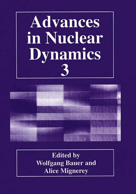 Advances in Nuclear Dynamics 3 - 