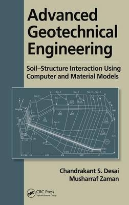 Advanced Geotechnical Engineering - Chandrakant S. Desai, Musharraf Zaman