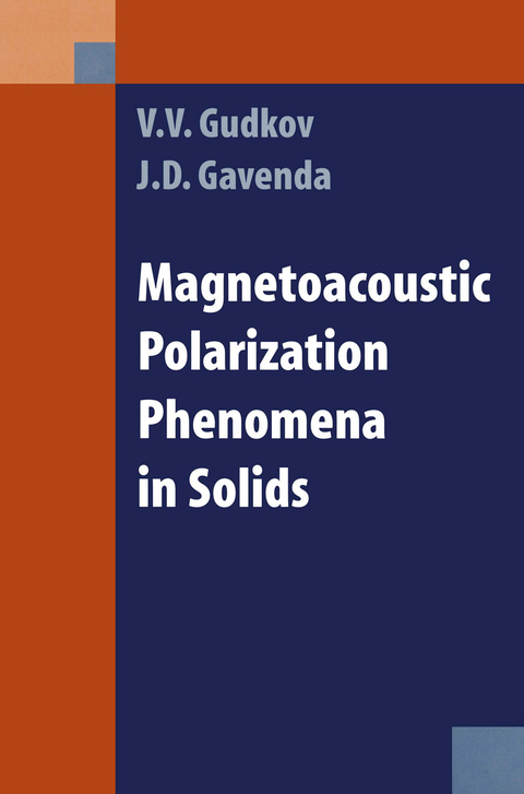 Magnetoacoustic Polarization Phenomena in Solids - V.V. Gudkov, David Gavenda