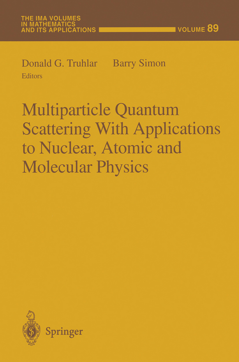 Multiparticle Quantum Scattering with Applications to Nuclear, Atomic and Molecular Physics - 