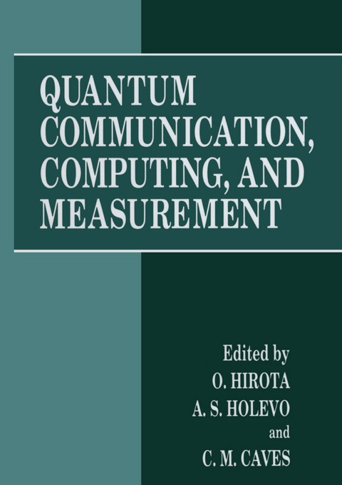 Quantum Communication, Computing, and Measurement - 