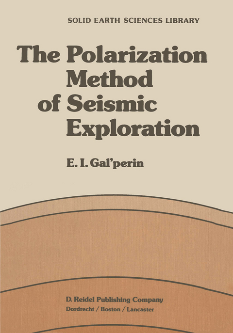 The Polarization Method of Seismic Exploration - E.I. Galperin