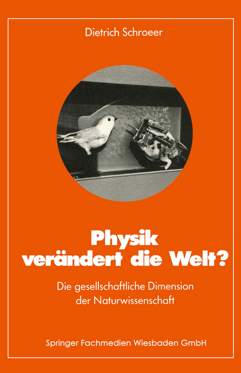 Physik verändert die Welt? - Dietrich Schroeer