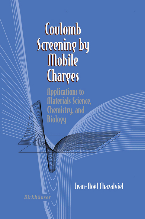 Coulomb Screening by Mobile Charges - Jean-N. Chazalviel