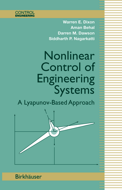 Nonlinear Control of Engineering Systems - Warren E. Dixon, Aman Behal, Darren M. Dawson, Siddharth P. Nagarkatti