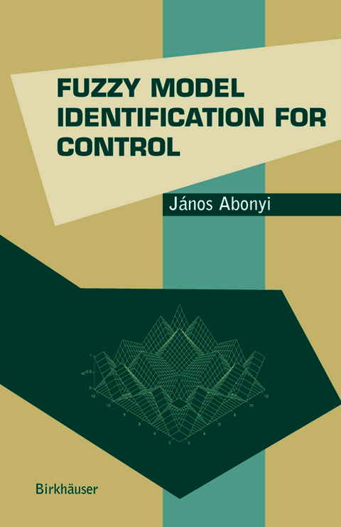 Fuzzy Model Identification for Control - Janos Abonyi