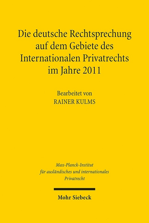 Die deutsche Rechtsprechung auf dem Gebiete des Internationalen Privatrechts im Jahre 2011 - 
