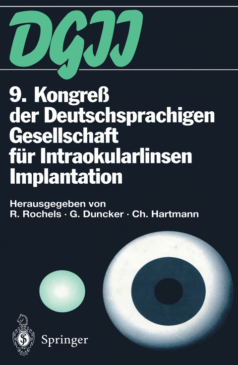 9. Kongreß der Deutschsprachigen Gesellschaft für Intraokularlinsen Implantation - 