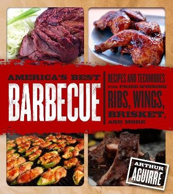 America's Best Barbecue - Arthur Aguirre