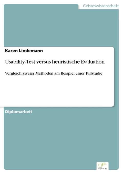Usability-Test versus heuristische Evaluation -  Karen Lindemann