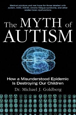 The Myth of Autism - Michael J. Goldberg