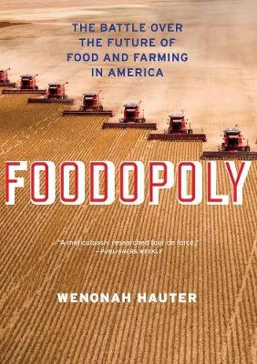 Foodopoly - Wenonah Hauter