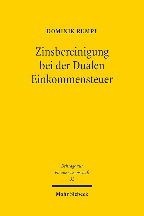 Zinsbereinigung bei der Dualen Einkommensteuer - Dominik Rumpf