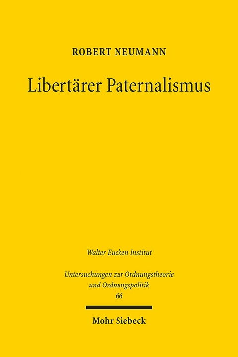 Libertärer Paternalismus - Robert Neumann