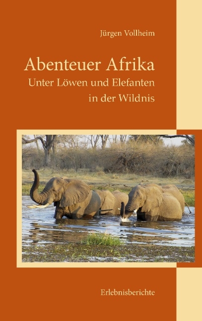 Abenteuer Afrika - Jürgen Vollheim