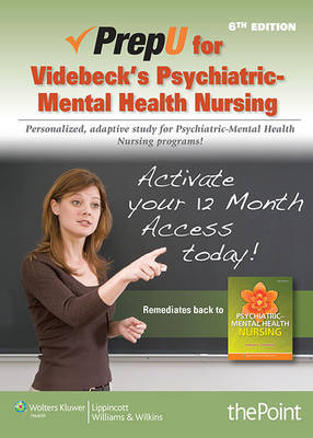 PrepU for Videbeck's Psychiatric-Mental Health Nursing - Sheila L Videbeck