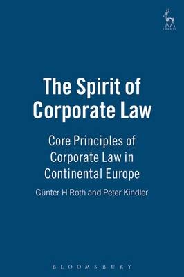 The Spirit of Corporate Law - Gunter H. Roth, Peter Kindler
