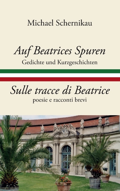 Auf Beatrices Spuren - Sulle tracce di Beatrice - Michael Schernikau