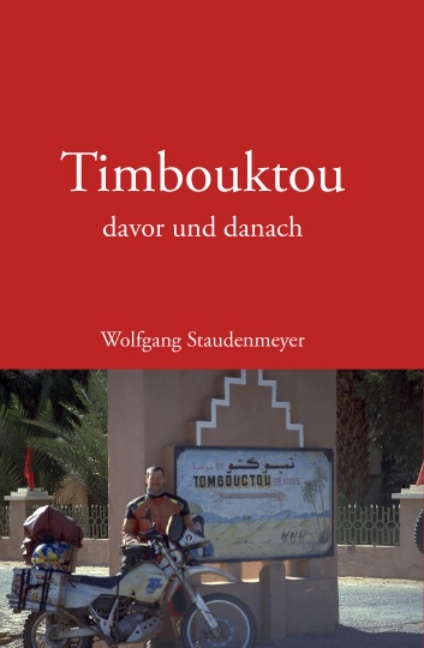 Timbouktou davor und danach - Wolfgang Staudenmeyer