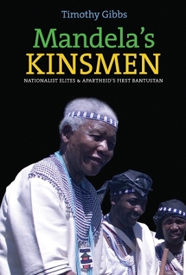 Mandela's Kinsmen - Timothy Gibbs