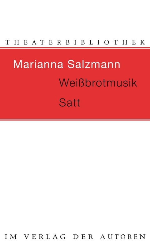 Weißbrotmusik / Satt - Marianna Salzmann