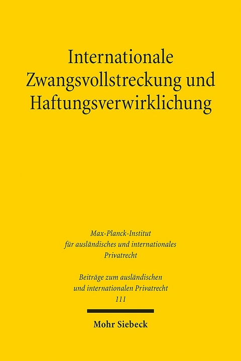 Internationale Zwangsvollstreckung und Haftungsverwirklichung - Tanja Domej