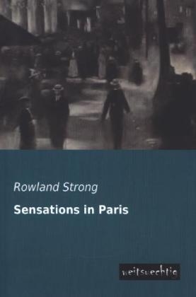 Sensations in Paris - Rowland Strong