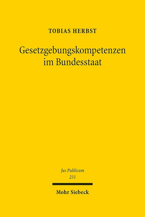 Gesetzgebungskompetenzen im Bundesstaat - Tobias Herbst