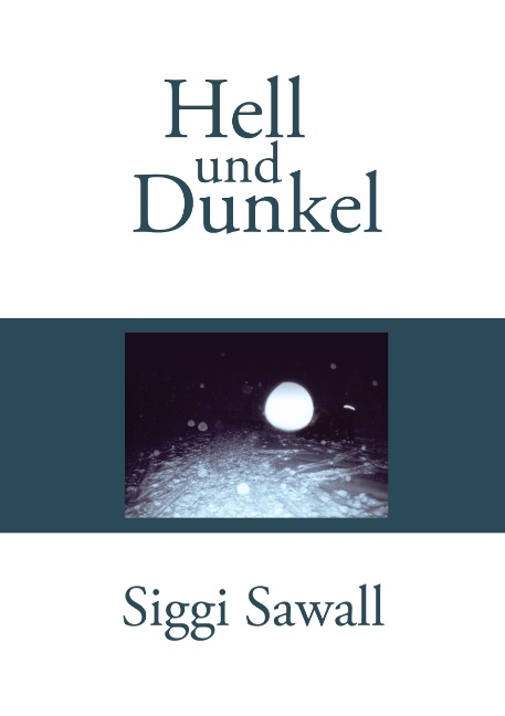 Hell und Dunkel - Siggi Sawall