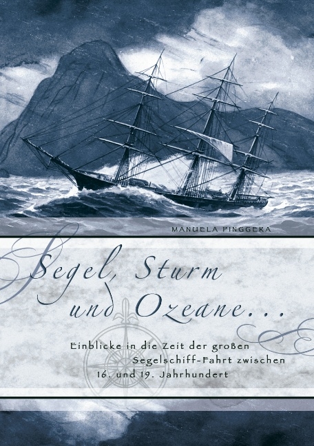 Segel, Sturm und Ozeane ... - Manuela Pinggera
