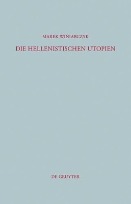 Die hellenistischen Utopien - Marek Winiarczyk