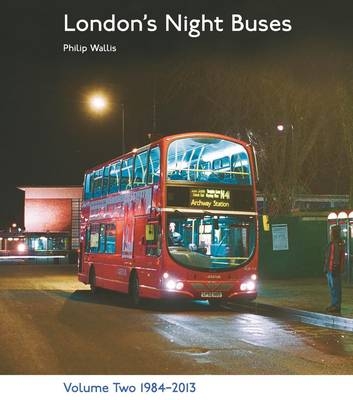 London's Night Buses - Philip Wallis