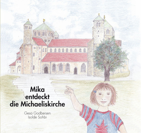 Mika entdeckt die Michaeliskirche - Gesa Godbersen