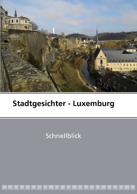 Stadtgesichter - Luxemburg