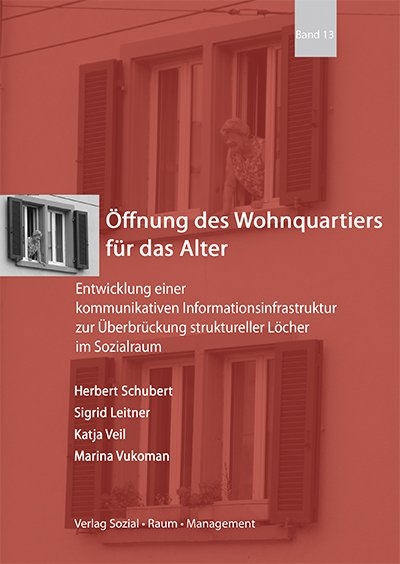 Öffnung des Wohnquartiers für das Alter - Herbert Schubert, Sigrid Leitner, Katja Veil, Marina Vukoman