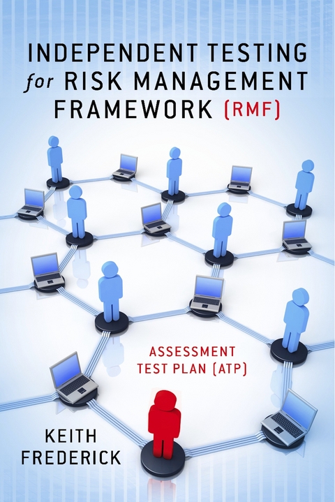 Independent Testing for Risk Management Framework (RMF) -  Keith Frederick