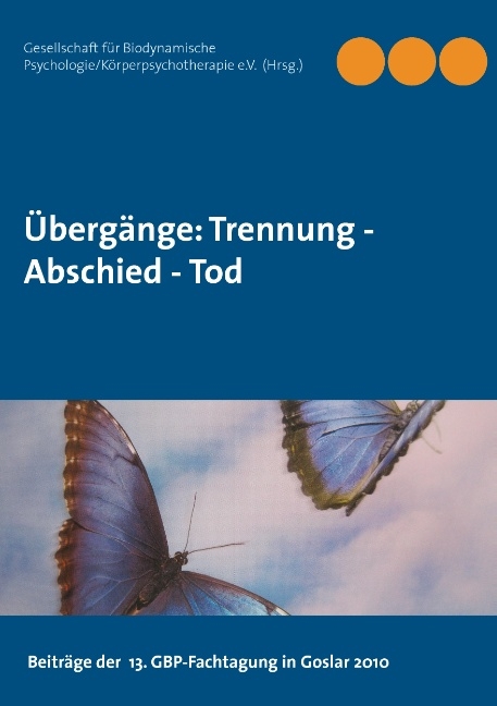 Übergänge: Trennung - Abschied - Tod - 