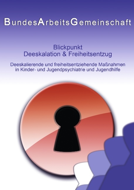 Blickpunkt Deeskalation & Freiheitsentzug - 