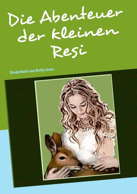 Die Abenteuer der kleinen Resi - Lena Werdecker