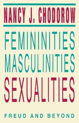 Femininities, Masculinities, Sexualities - Nancy J. Chodorow