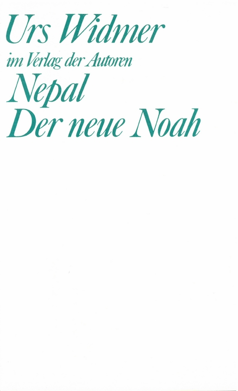 Nepal. Der neue Noah - Urs Widmer