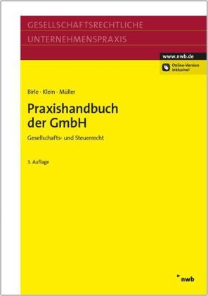 Praxishandbuch der GmbH - Jürgen P. Birle, Hartmut Klein, Thomas Müller