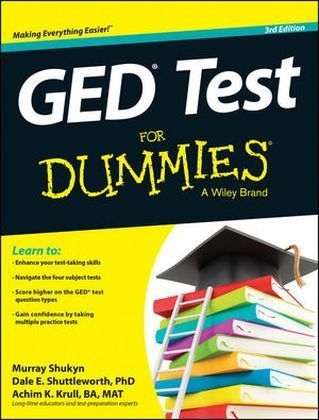 GED Test For Dummies - Murray Shukyn, Dale E. Shuttleworth, Achim K. Krull