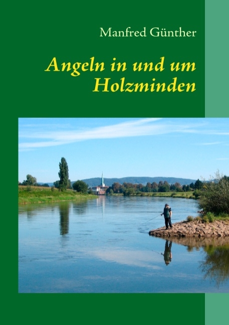 Angeln in und um Holzminden - Manfred Günther