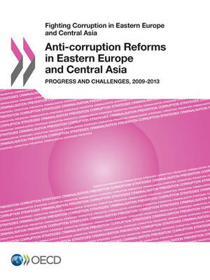 Anti-corruption reforms in eastern Europe and central Asia -  Organisation for Economic Co-Operation and Development